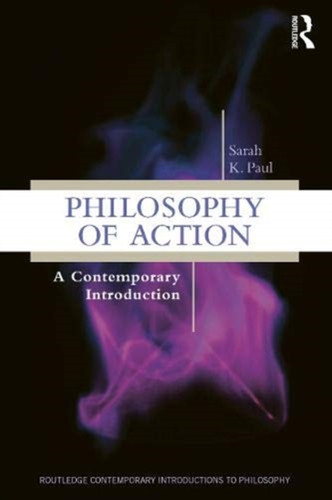 Philosophy of Action 9781138642744 Paperback