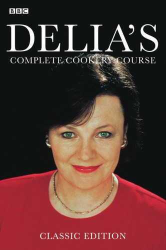 Delia's Complete Cookery Course 9780563362494 Paperback Delia's Complete Cookery Course 9780563362494 Paperback