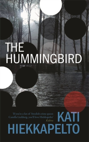 The Hummingbird 9781909807563 Paperback The Hummingbird 9781909807563 Paperback