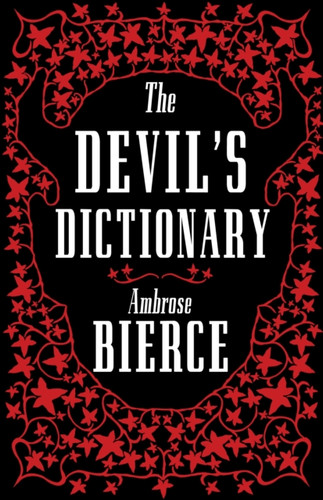 The Devil’s Dictionary: The Complete Edition 9781847498175 Paperback