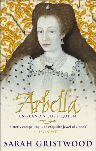 Arbella: England's Lost Queen 9780553815214 Paperback
