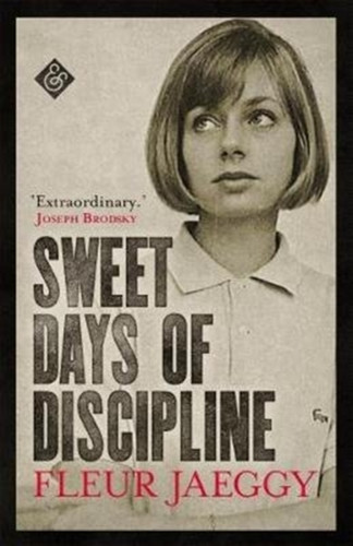 Sweet Days of Discipline 9781911508182 Paperback Sweet Days of Discipline 9781911508182 Paperback