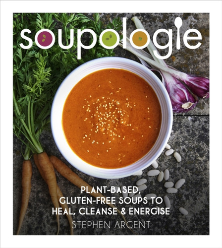 Soupologie 9781785040955 Hardback Soupologie 9781785040955 Hardback