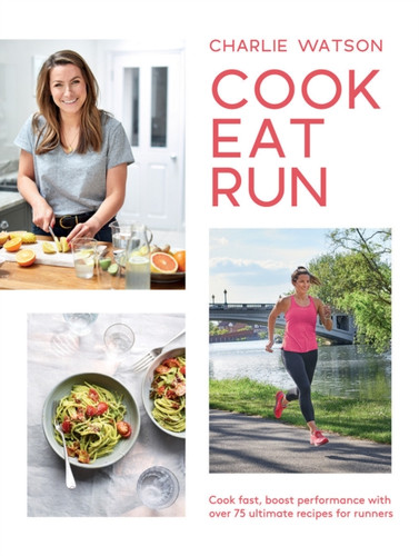 Cook, Eat, Run 9781787134294 Paperback