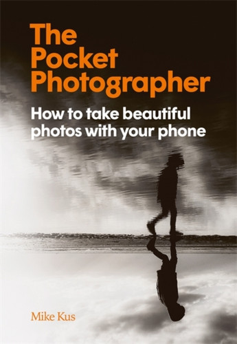 The Pocket Photographer 9781913947682 Hardback