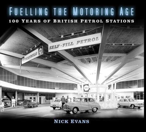 Fuelling the Motoring Age 9780750991490 Paperback