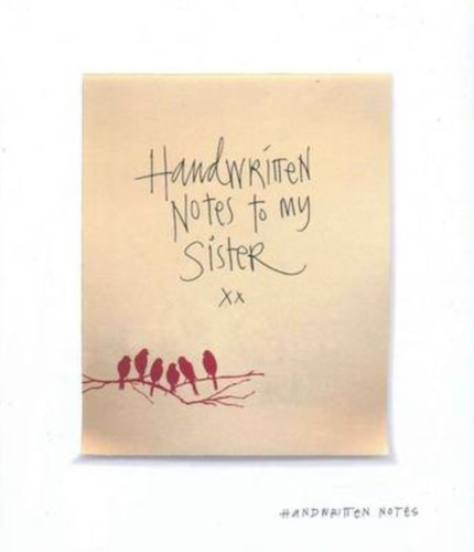 Handwritten Notes to my Sister 9781742703664 Hardback