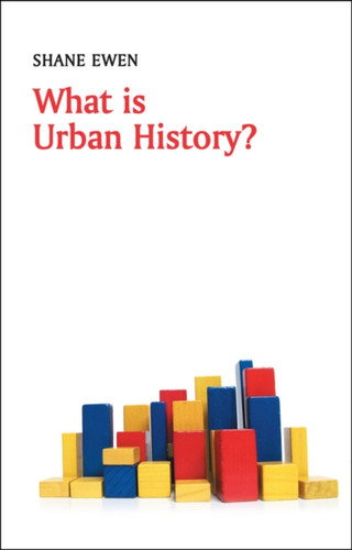 What is Urban History? 9780745652696 Paperback