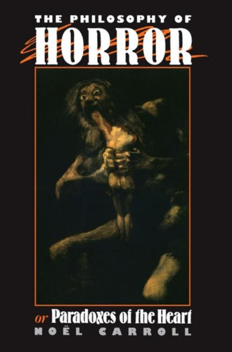 The Philosophy of Horror 9780415902168 Paperback The Philosophy of Horror 9780415902168 Paperback