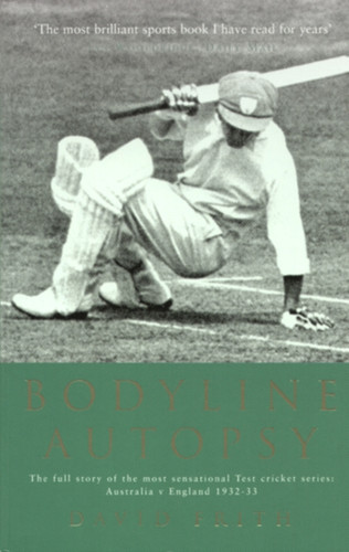 Bodyline Autopsy 9781854109316 Paperback