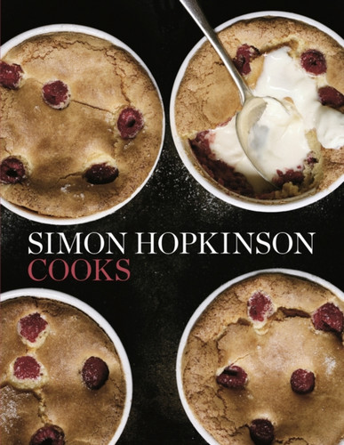 Simon Hopkinson Cooks 9780091957247 Hardback