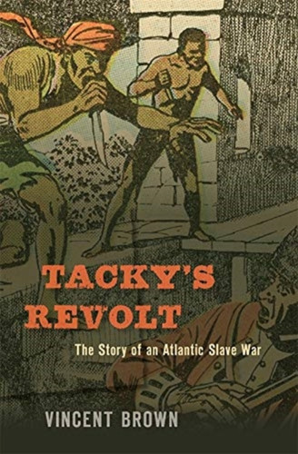 Tacky's Revolt 9780674737570 Hardback