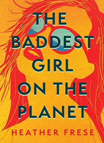 The Baddest Girl on the Planet 9781949467161 Hardback The Baddest Girl on the Planet 9781949467161 Hardback