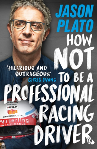 How Not to Be a Professional Racing Driver 9780241404164 Paperback