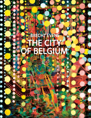 The City of Belgium 9781770463424 Hardback The City of Belgium 9781770463424 Hardback