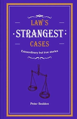 Law's Strangest Cases 9781911622352 Hardback