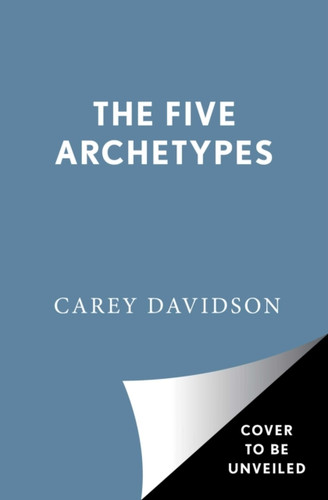 The Five Archetypes 9781982141714 Paperback