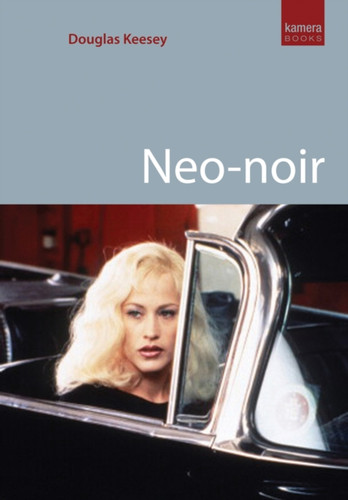Neo-Noir 9781842433119 Paperback Neo-Noir 9781842433119 Paperback