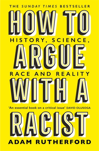 How to Argue With a Racist 9781474611251 Paperback