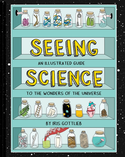 Seeing Science 9781452167138 Hardback