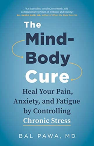 The Mind-Body Cure 9781771645799 Paperback The Mind-Body Cure 9781771645799 Paperback