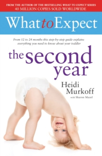 What to Expect: The Second Year 9780857206701 Paperback What to Expect: The Second Year 9780857206701 Paperback