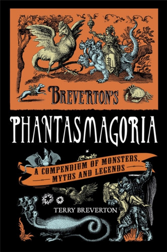 Breverton's Phantasmagoria 9780857383372 Hardback