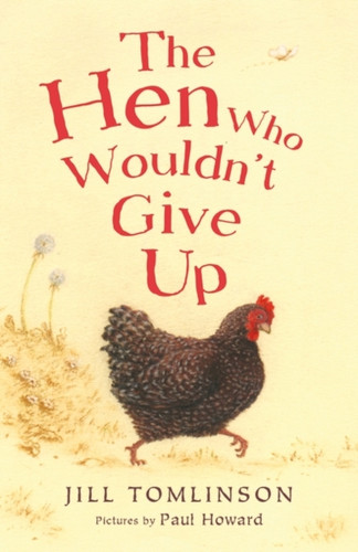 The Hen Who Wouldn't Give Up 9781405271936 Paperback