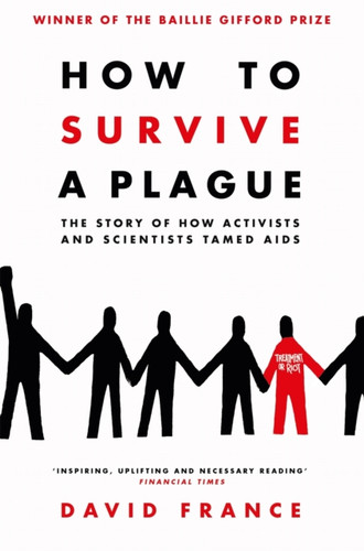 How to Survive a Plague 9781509839407 Paperback How to Survive a Plague 9781509839407 Paperback