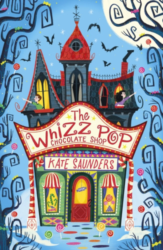 The Whizz Pop Chocolate Shop NE 9781407196541 Paperback The Whizz Pop Chocolate Shop NE 9781407196541 Paperback