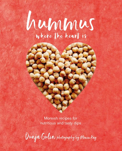 Hummus where the heart is 9781849759281 Hardback