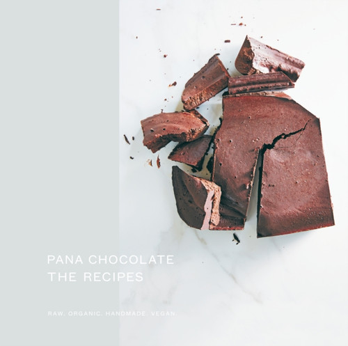Pana Chocolate, The Recipes 9781743792544 Hardback Pana Chocolate, The Recipes 9781743792544 Hardback