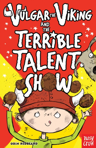 Vulgar the Viking and the Terrible Talent Show 9780857630629 Paperback Vulgar the Viking and the Terrible Talent Show 9780857630629 Paperback