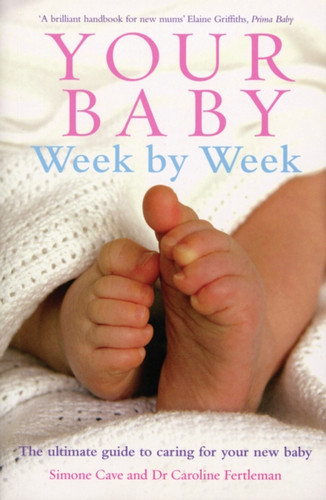 Your Baby Week by Week 9780091910556 Paperback Your Baby Week by Week 9780091910556 Paperback