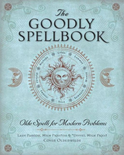 The Goodly Spellbook 9781454913924 Paperback
