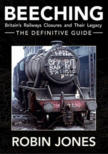 Beeching - the Definitive Guide 9781911658146 Hardback Beeching - the Definitive Guide 9781911658146 Hardback