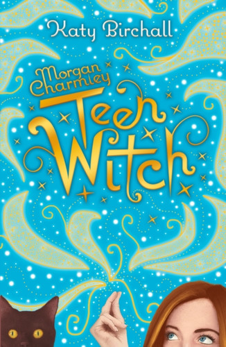 Morgan Charmley: Teen Witch 9781407196497 Paperback Morgan Charmley: Teen Witch 9781407196497 Paperback
