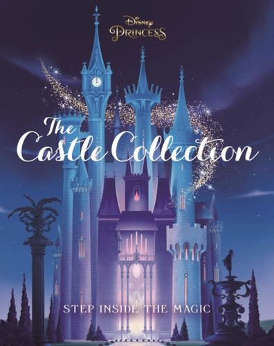 Disney Princesses: The Castle Collection 9781787414136 Hardback