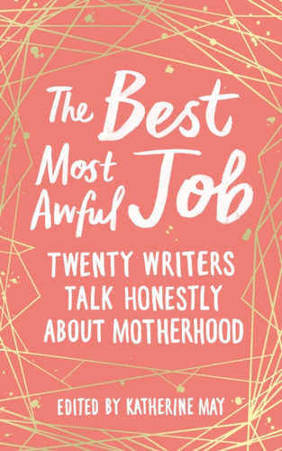 The Best, Most Awful Job 9781783964864 Hardback