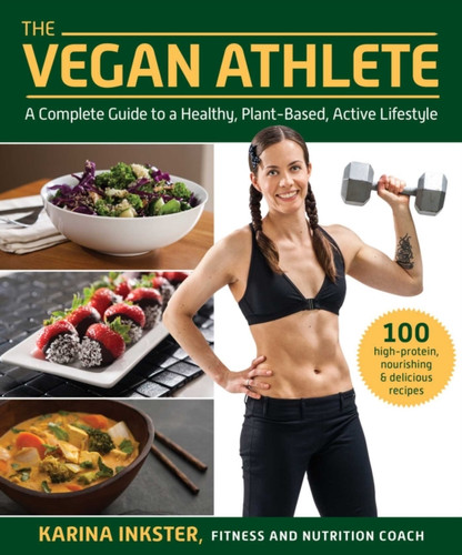 The Vegan Athlete 9781510759213 Paperback The Vegan Athlete 9781510759213 Paperback