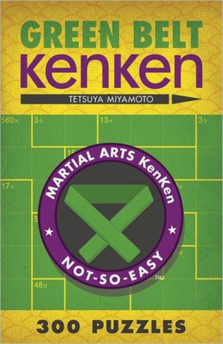 Green Belt KenKen® 9781454904182 Paperback Green Belt KenKen® 9781454904182 Paperback