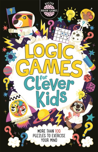 Logic Games for Clever Kids® 9781780556628 Paperback Logic Games for Clever Kids® 9781780556628 Paperback