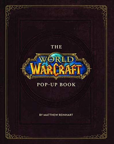 The World of Warcraft Pop-Up Book 9781789092561 Hardback