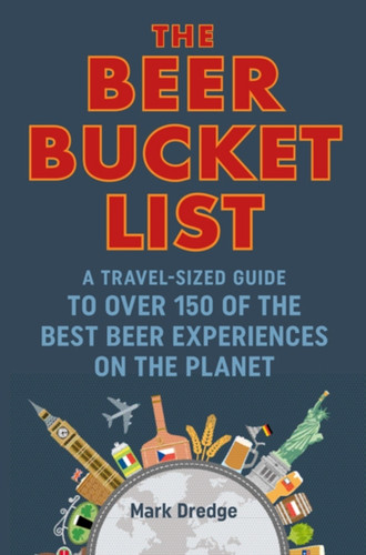 The Beer Bucket List 9781911026983 Hardback