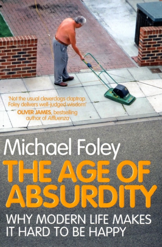 The Age of Absurdity 9781847396273 Paperback The Age of Absurdity 9781847396273 Paperback