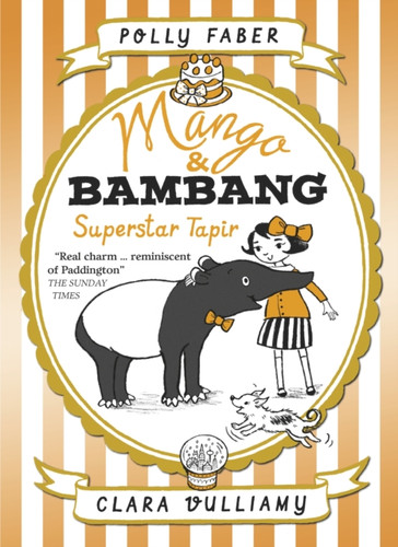 Mango & Bambang: Superstar Tapir (Book Four) 9781406378375 Paperback Mango & Bambang: Superstar Tapir (Book Four) 9781406378375 Paperback