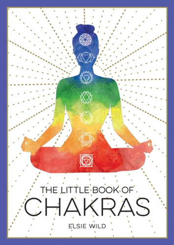 The Little Book of Chakras 9781787836853 Paperback The Little Book of Chakras 9781787836853 Paperback
