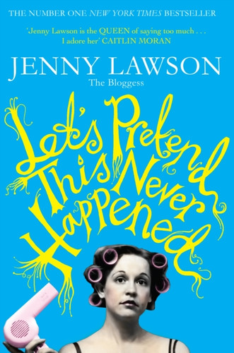 Let's Pretend This Never Happened 9781447223474 Paperback