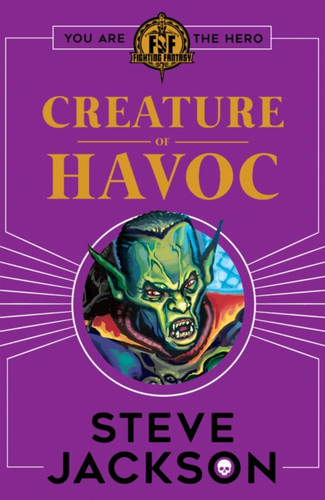 Fighting Fantasy: Creature of Havoc 9781407186184 Paperback