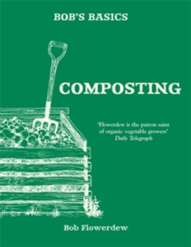 Bob's Basics: Composting 9780857834690 Paperback Bob's Basics: Composting 9780857834690 Paperback
